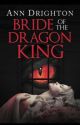 Bride of th Dragon King -Now published through Lulu.com. Sample only!!! by HeidiFedor