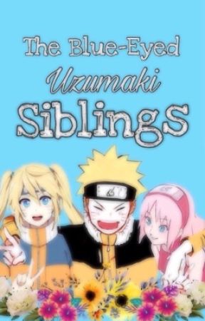 The Blue-Eyed Uzumaki Siblings by Kuramiable