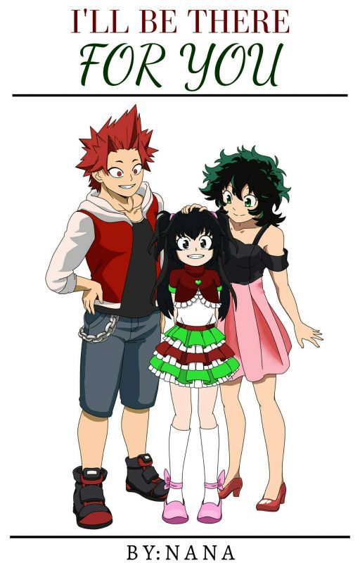 I'll Be There For You || KiriFemDeku by nana_academia1002