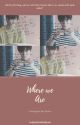 Where we are [JeongChan FF] ✔ by AverageFangirl220