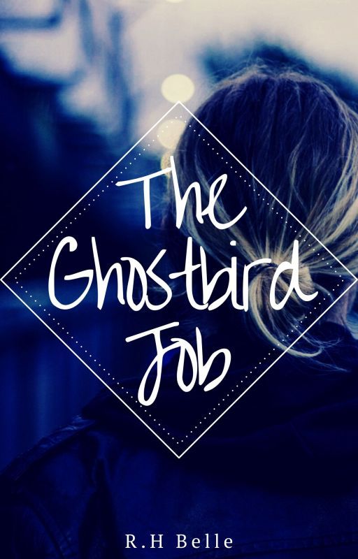 The Ghostbird Job by RHBelle