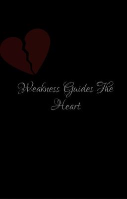 Weakness Guides The Heart cover