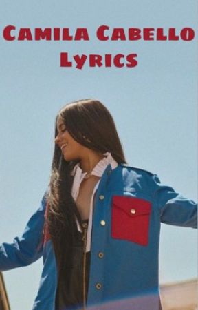 Camila Cabello Lyrics by joescap