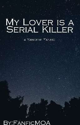 My Lover is a Serial Killer (A Yandere Fanfic) cover