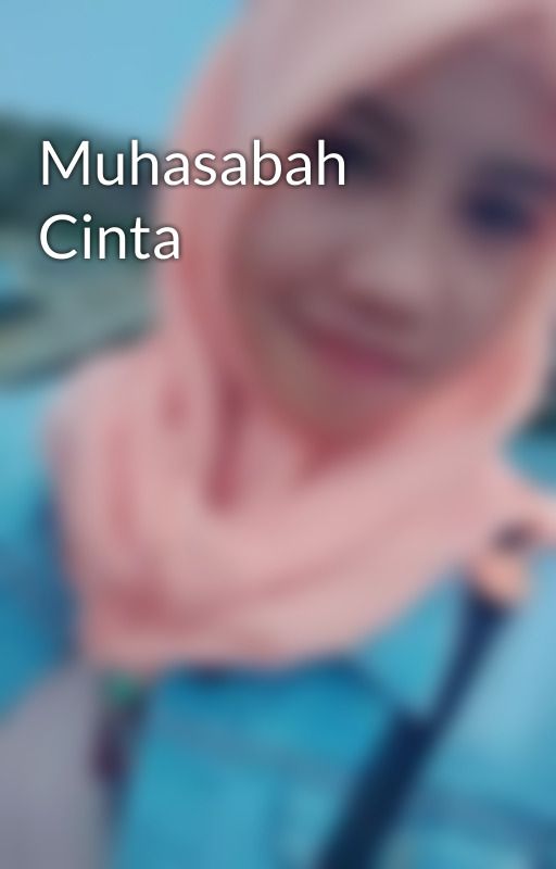 Muhasabah Cinta by user97967475