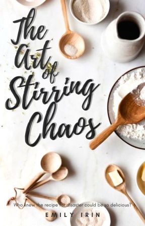 The Art of Stirring Chaos by irin-eey