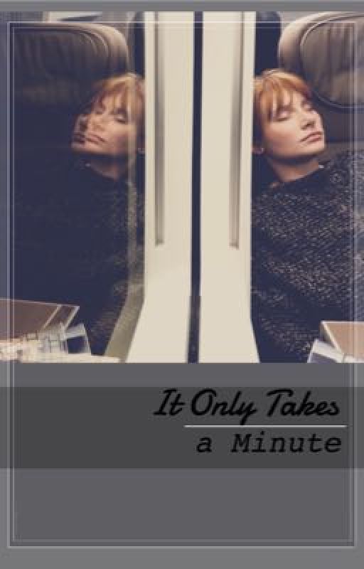 It Only Takes a Minute by MyLittle_Corner