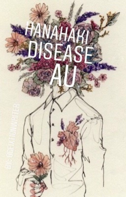 Hanahaki Disease Aus by ogfixtionwriter