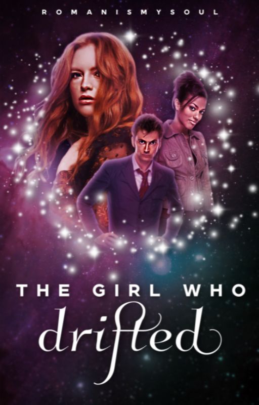 The Girl Who Drifted | doctor who (Book 3) by romanismysoul