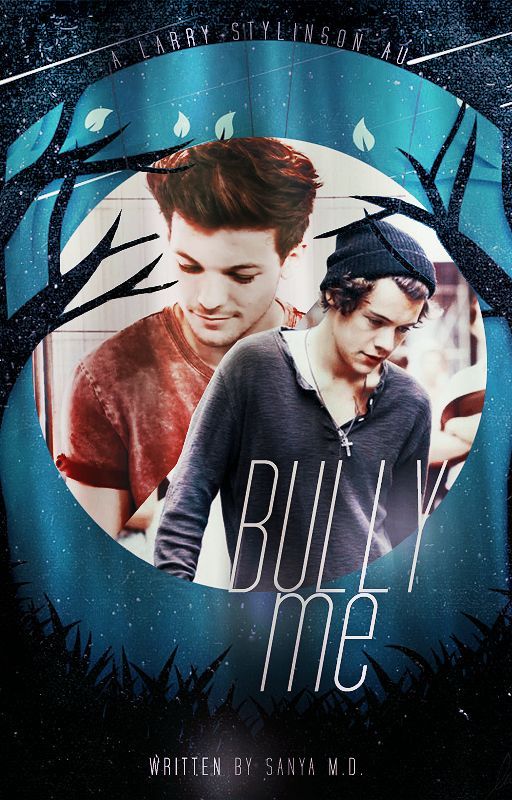 Bully Me [Larry/Ziall | AU] by xsleepingforestx