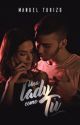 Una lady como tu | Manuel Turizo | 1 *Editando* by Faridehhh