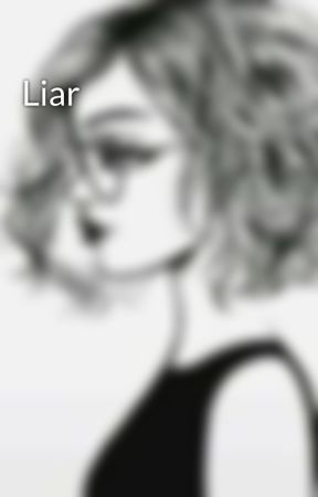 Liar by DiamondAndPearll