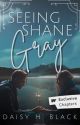 Seeing Shane Gray ✓ by ScarlettBlackDaisy