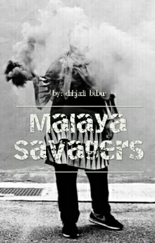 Malaya Savagers by dahjadibubur