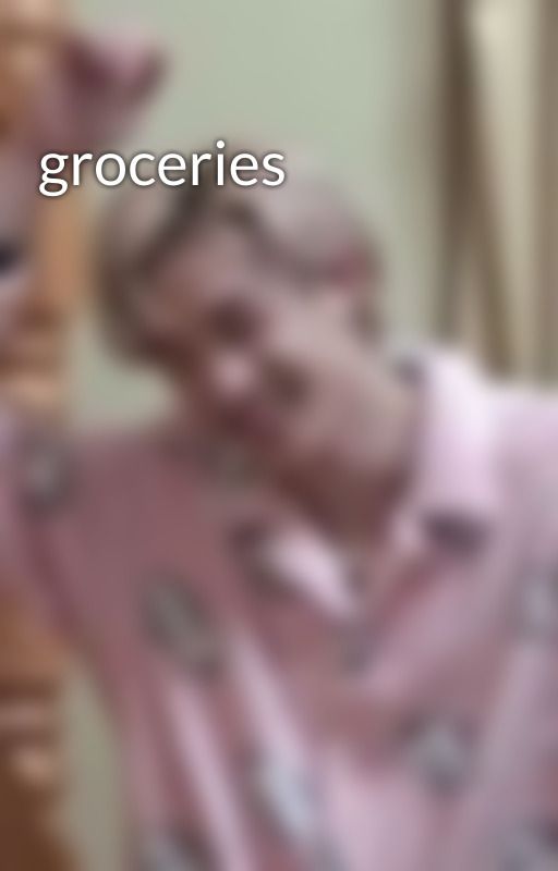 groceries  by harriesflamboyant