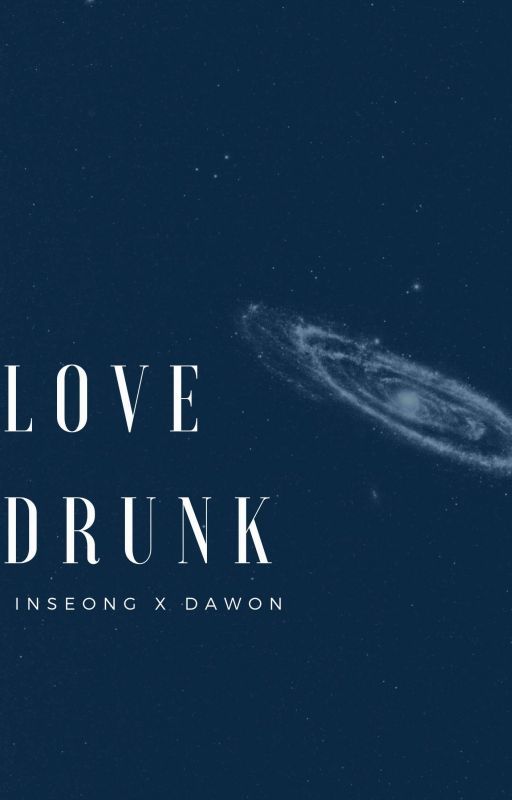 Love Drunk [SF9 ll InDa] by kare_karens