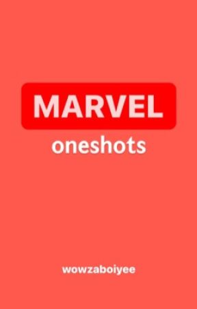 MCU OneShots by wowzaboiyee