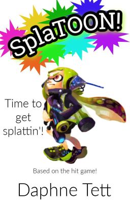 SplaTOON! (aka Splatoon: The Animation!) cover