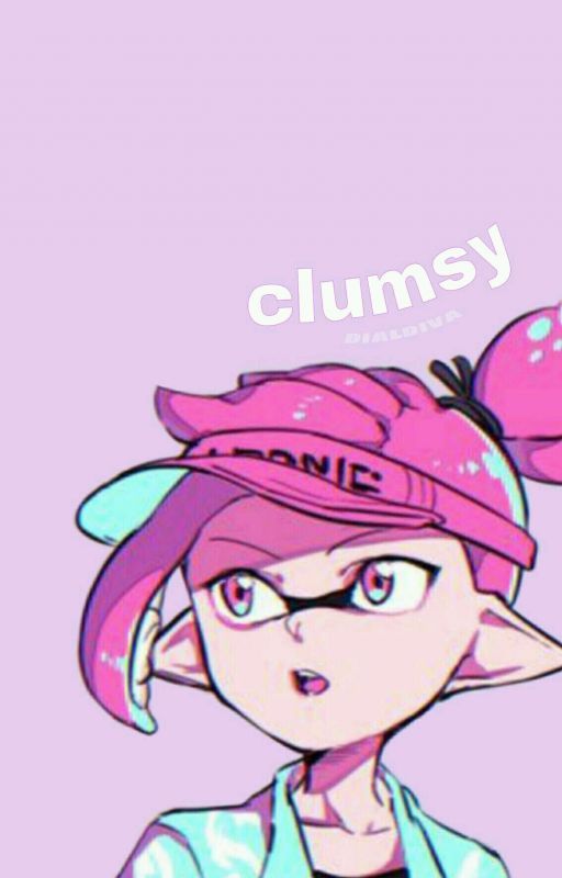 Clumsy by DialDiva