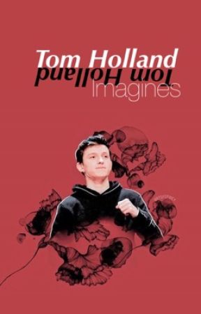 Tom Holland Imagines by PjHp123