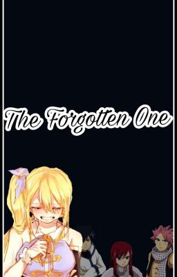 ||The Forgotten One || Nalu||✔ cover