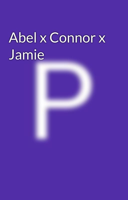 Abel x Connor x Jamie by PeachMedia