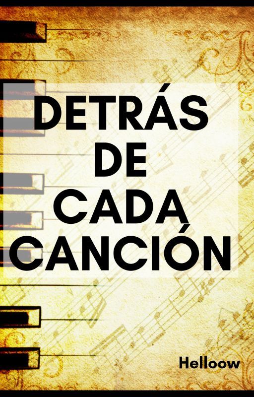 Detrás de cada canción by helloow