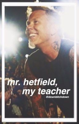 ✓ | Mr. Hetfield, My Teacher. [Metallica: James Hetfield] cover