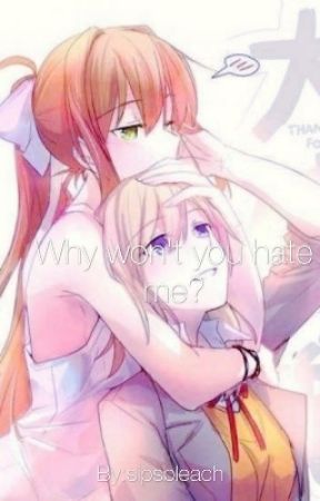 Why Won't You Hate Me? {MonikaxSayori-ddlc} by sipsbleach