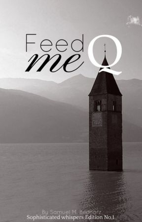 Feed me Q by SamuelMb