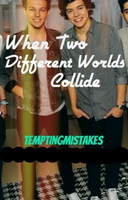 When Two Different Worlds Collide (Larry Stylinson AU) cover