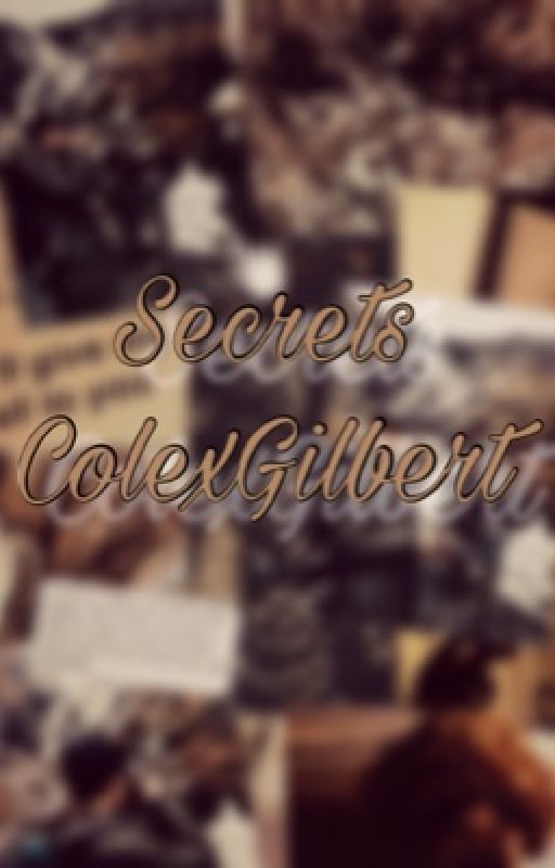 Secrets {Cole & Gilbert} DISCONTINUED! by groger3000