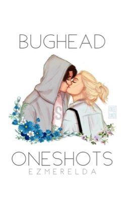 Bughead Oneshots ✔️ cover