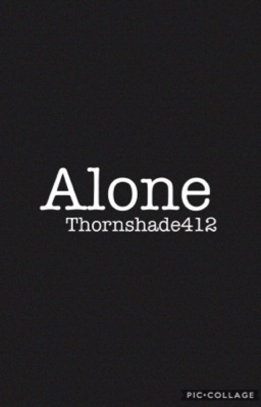 Alone by Thornshade412