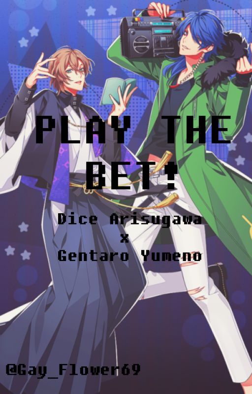 Play the Bet! - Hypnosis Mic [Dice x Gentaro] One-shot by gay_flower69