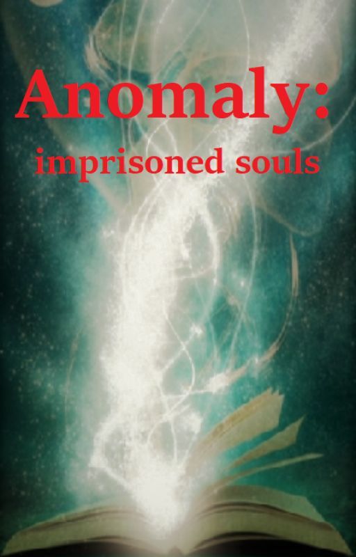 Anomaly: Imprisoned souls by Lyseyume