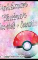 Pokémon Trainer One-Shots & Scenarios (Discontinued) by Delicate_Stargazer