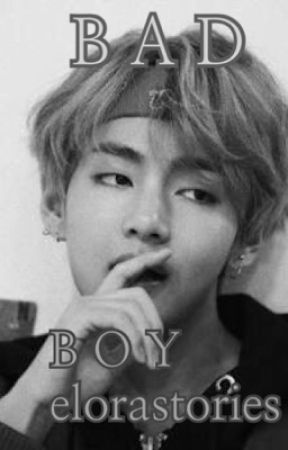 Bad Boy (Taehyung FF) by elorastories