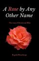 A Rose by Any Other Name by RegularMisanthrope