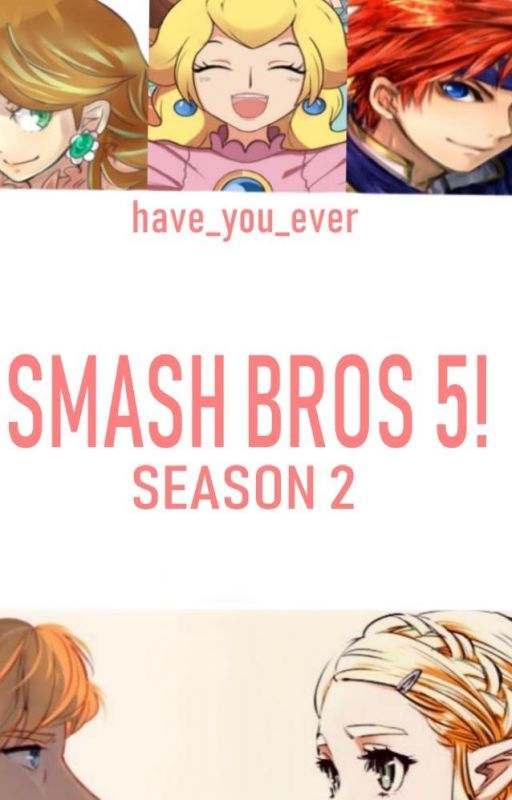 Smash Bros 5: Season 2! by have_you_ever