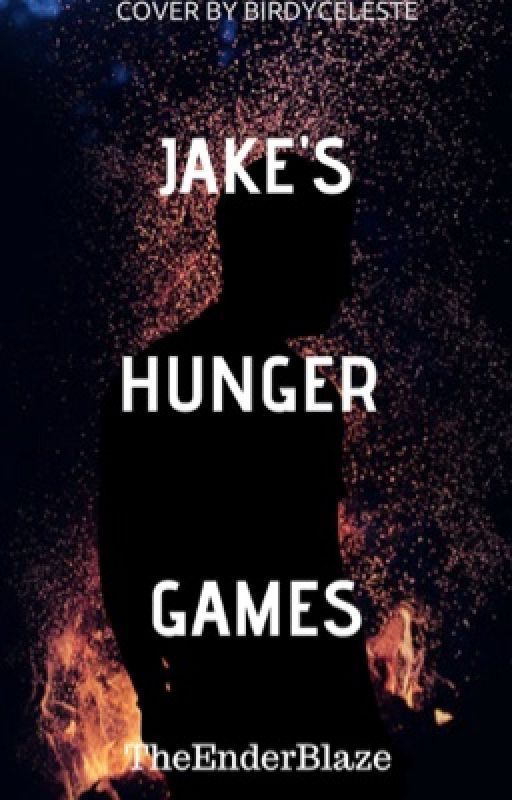 Jake's Hunger Games by TheEnderBlaze