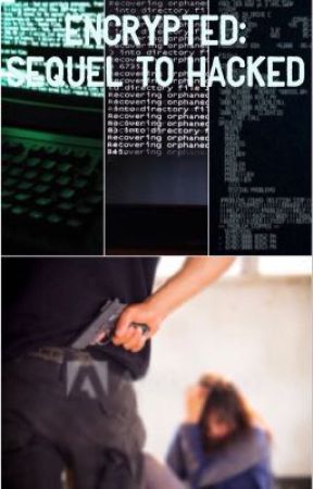 ENCRYPTED: Sequel to HACKED  by juliast0ne