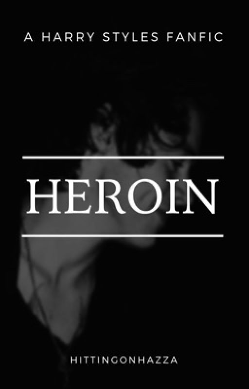 Heroin {harry styles} by hittingonhazza