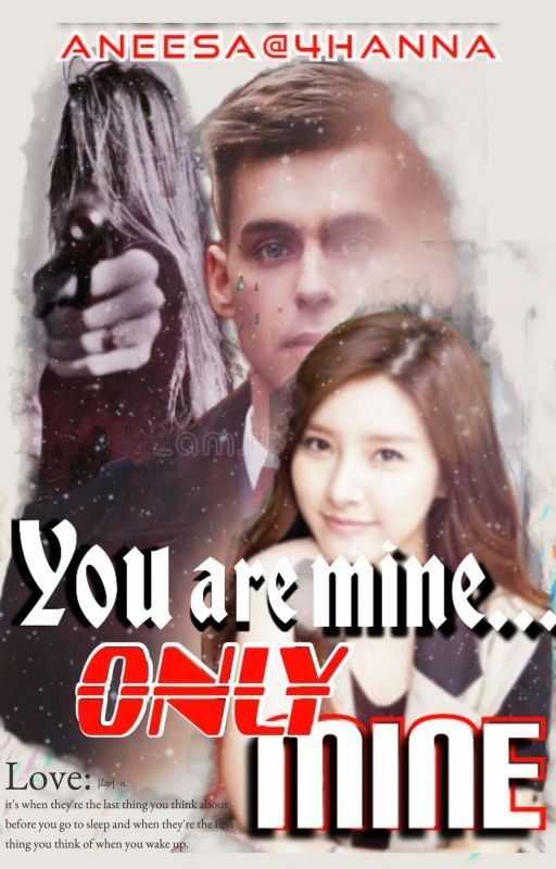 You are mine......ONLY mine ✔️ ( Editting') by 4hanna