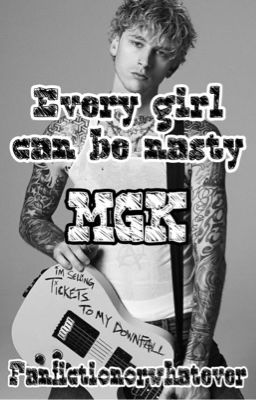 'Every girl can be nasty' (Machine Gun Kelly) cover