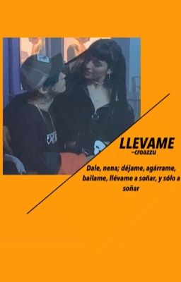 LLEVAME  ✾  croazzu. [TERMINADA] cover