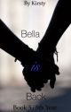 Bella is back by AspiringAuthor25