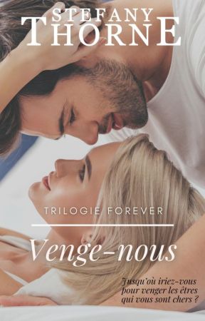 FOREVER 3 : Venge-nous by stefanythorne