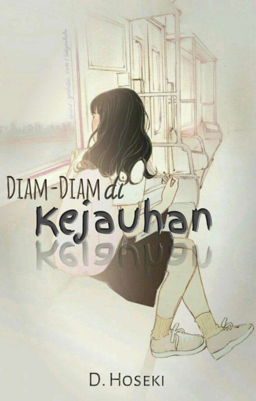 Diam-Diam di Kejauhan by DHoseki