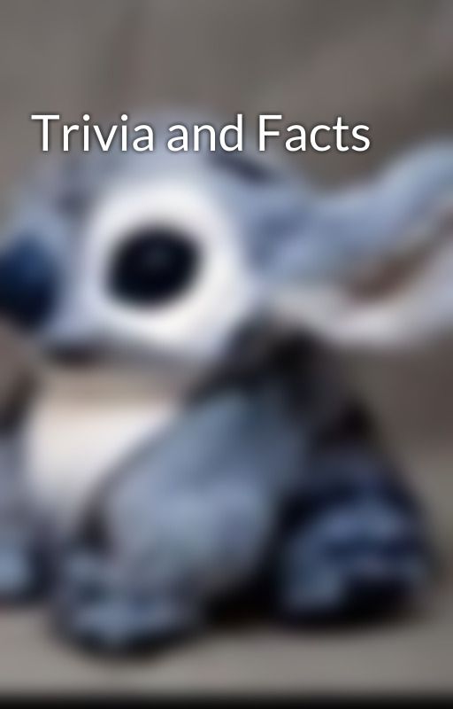 Trivia and Facts by --blackbulter--